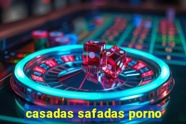 casadas safadas porno